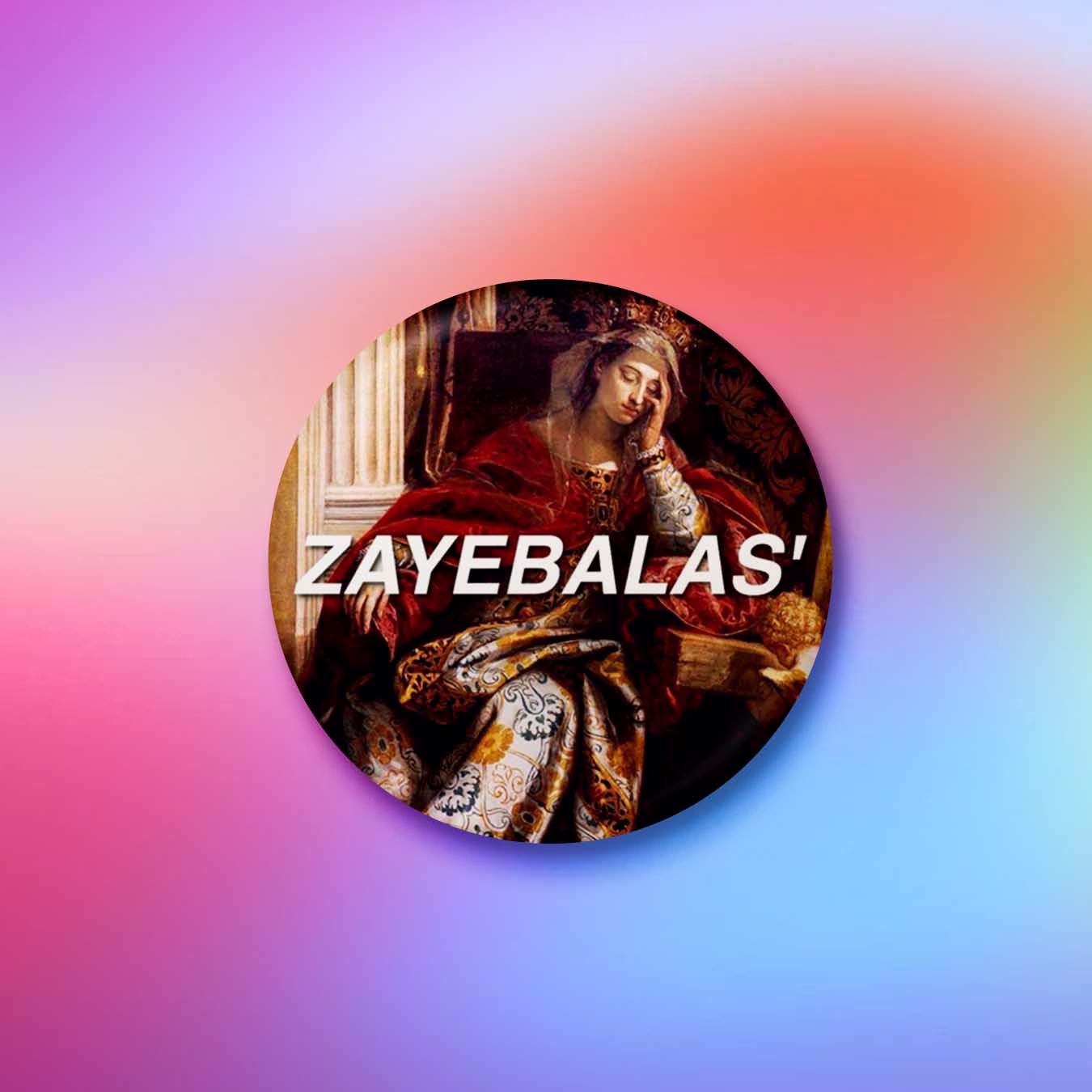 Значок "Zayebalas"